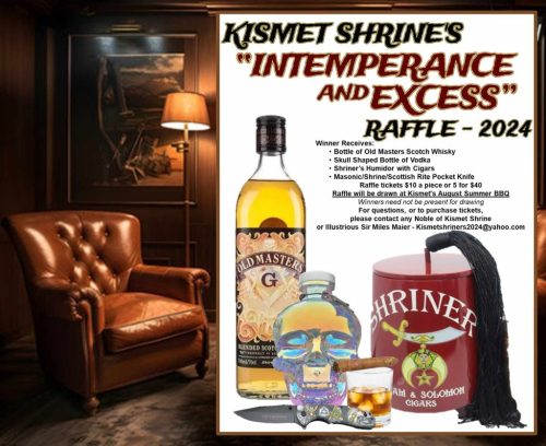 Kismet Shriners Intemperance and Excess Raffle - 2024